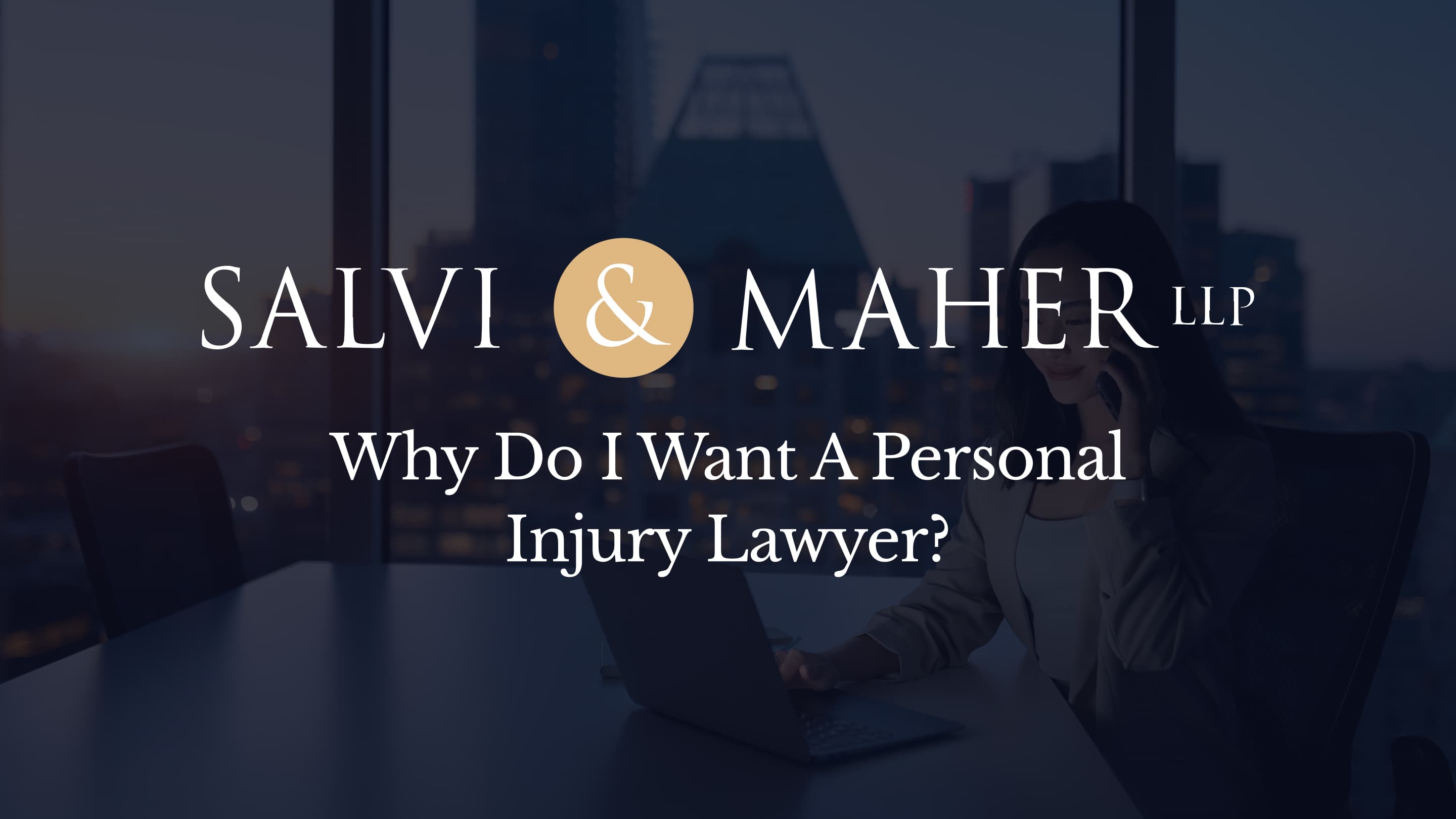 why do I want a personal injury lawyer why do I want a personal injury lawyer
